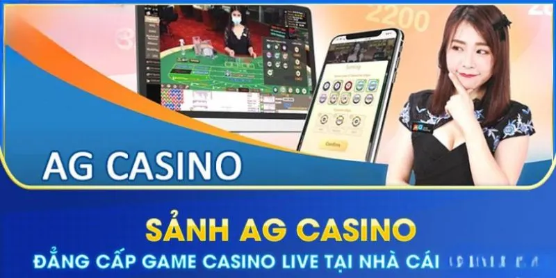 Đối tác chính thức của sảnh cược AG Casino