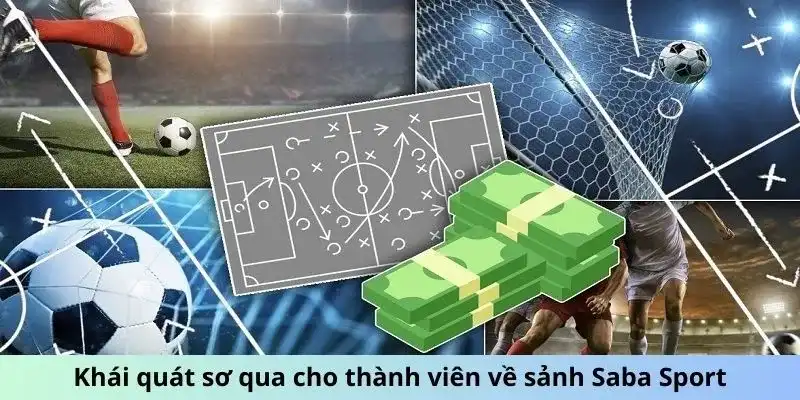 Khái quát sơ qua cho thành viên về sảnh Saba Sport